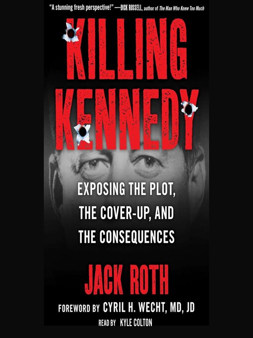Title details for Killing Kennedy by Jack Roth - Wait list
